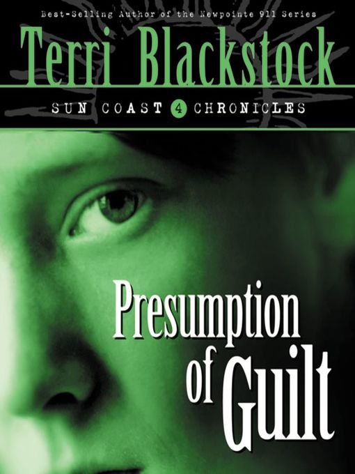 Title details for Presumption of Guilt by Terri Blackstock - Wait list